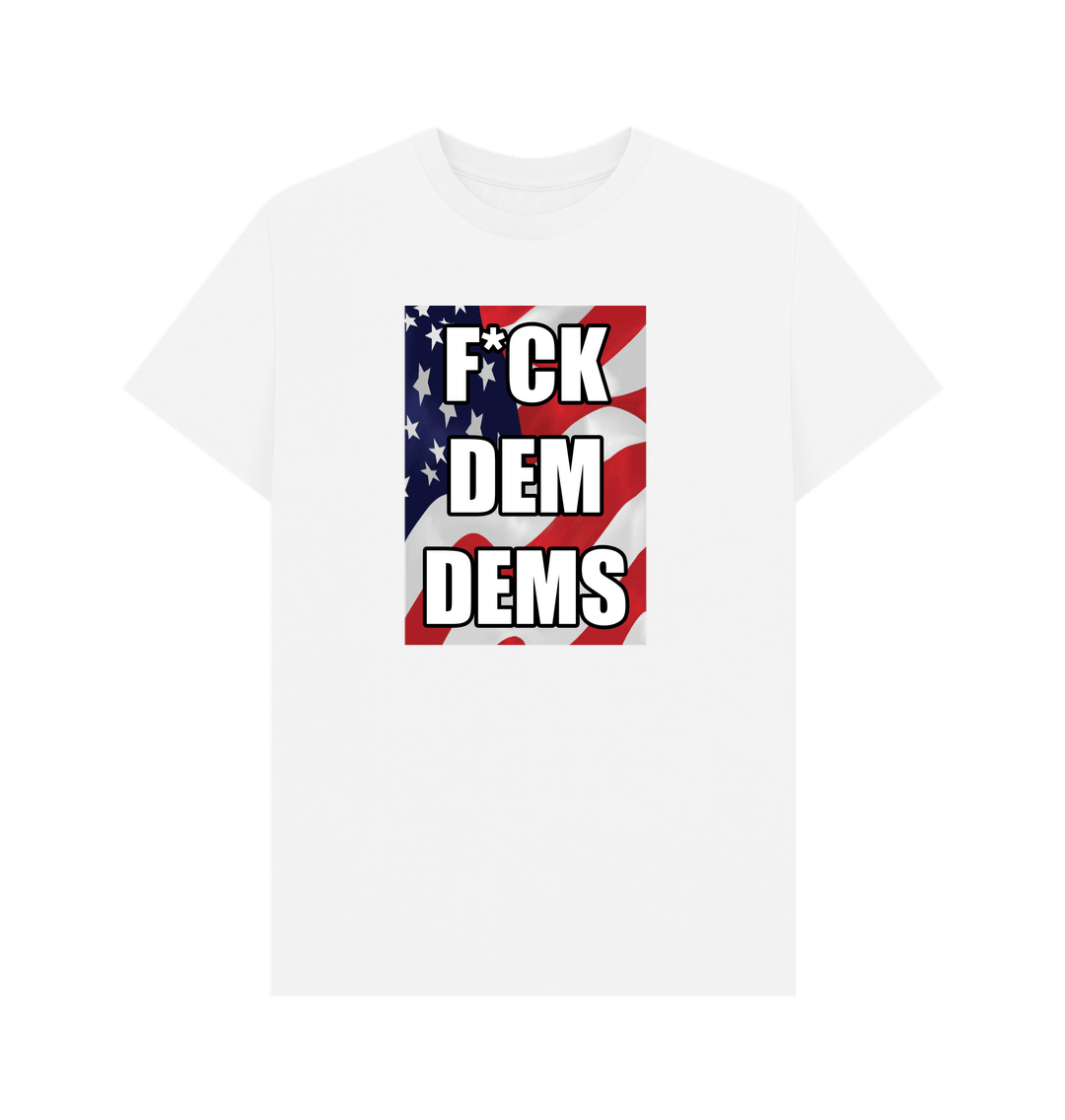 White F*CK DEM DEMS T-shirt2