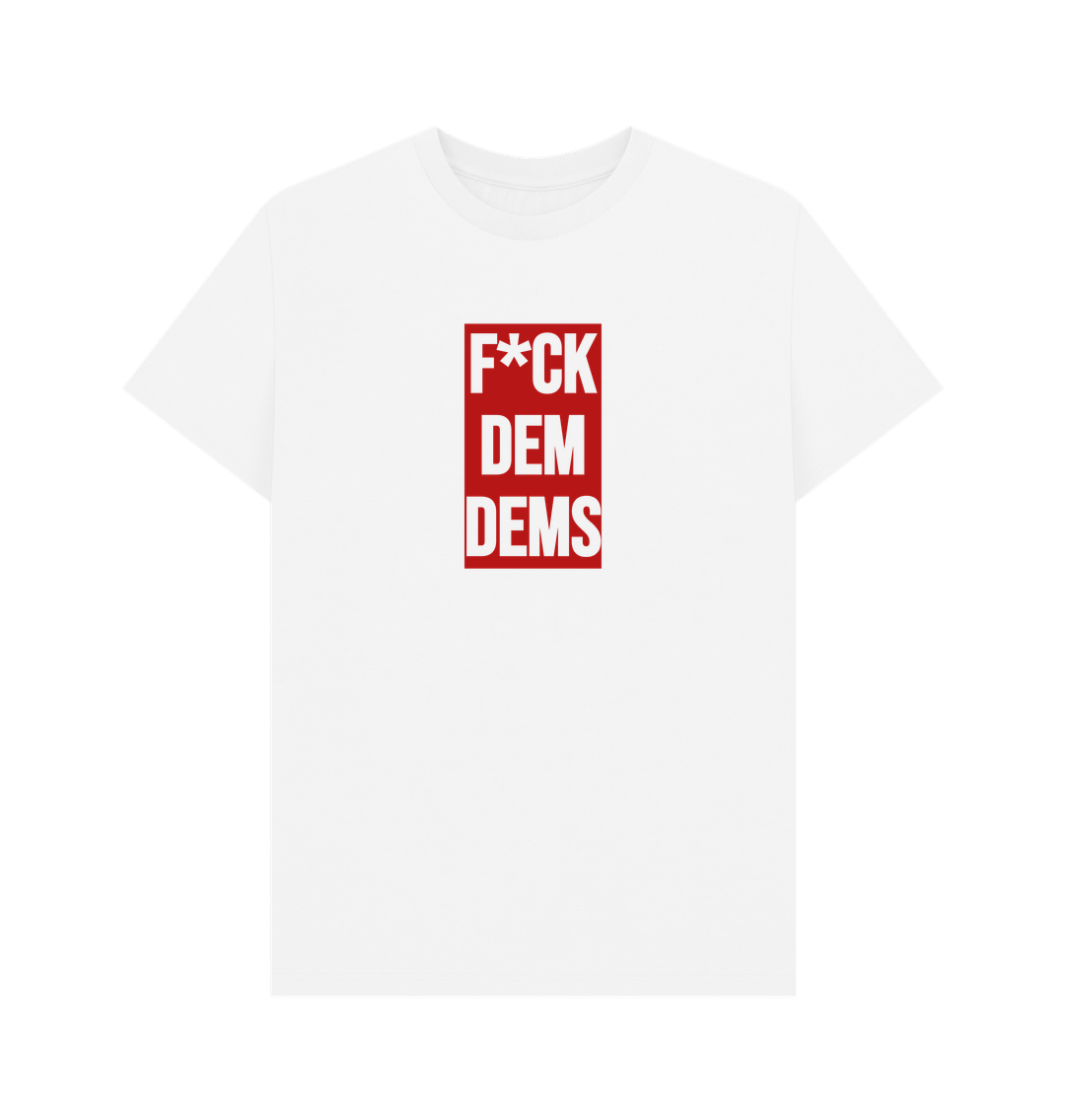 White F*CK DEM DEMS T-shirt