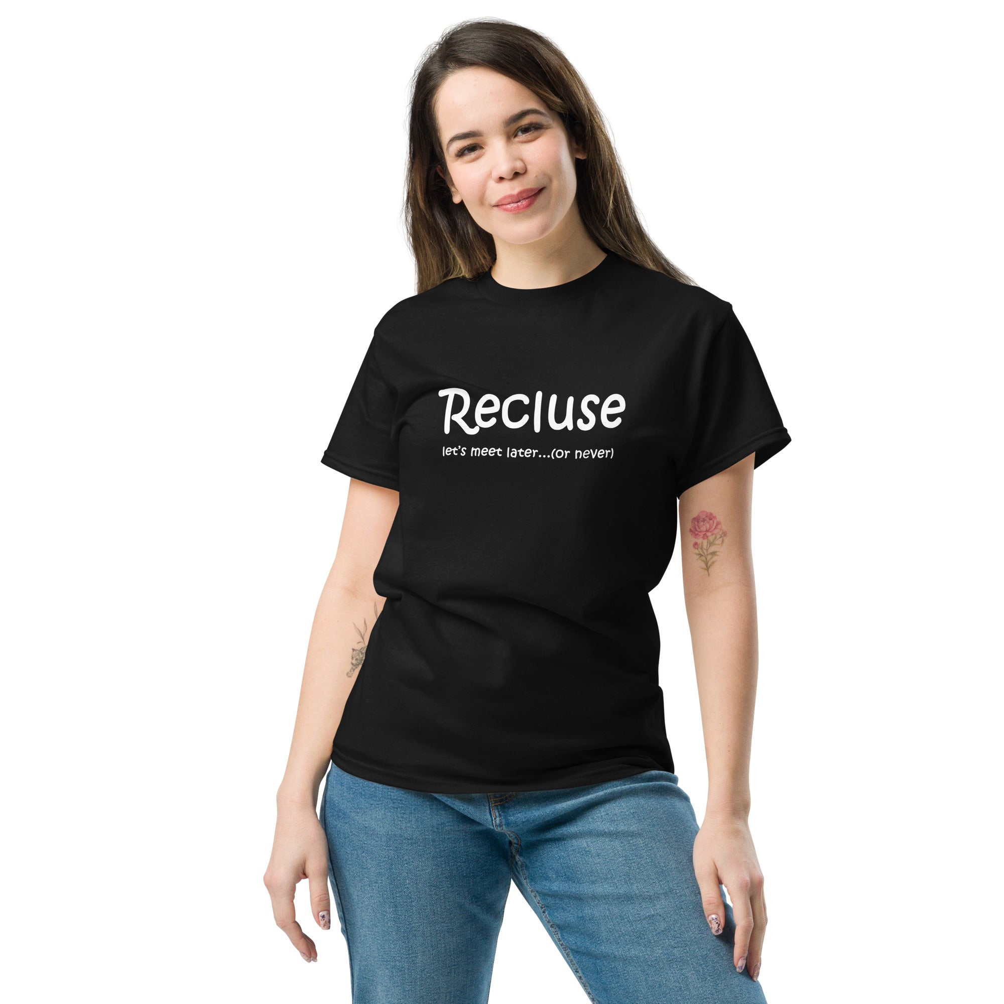 Recluse, let's meet later (or never) Unisex classic tee shirt